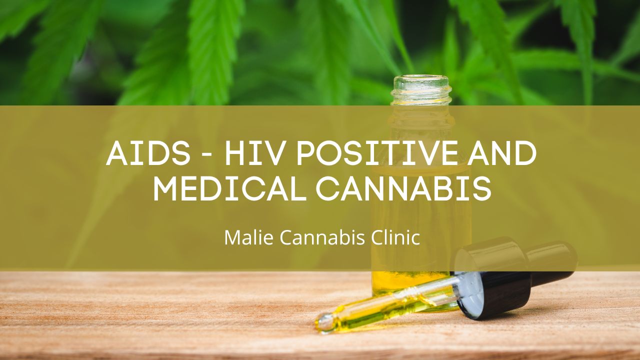 AIDS - HIV Positive and Medical Cannabis